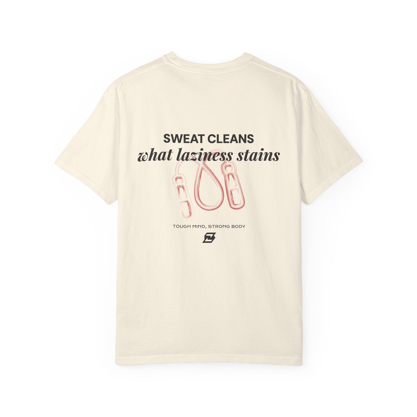 T-shirt unisex Design « Sweat cleans what laziness stains »