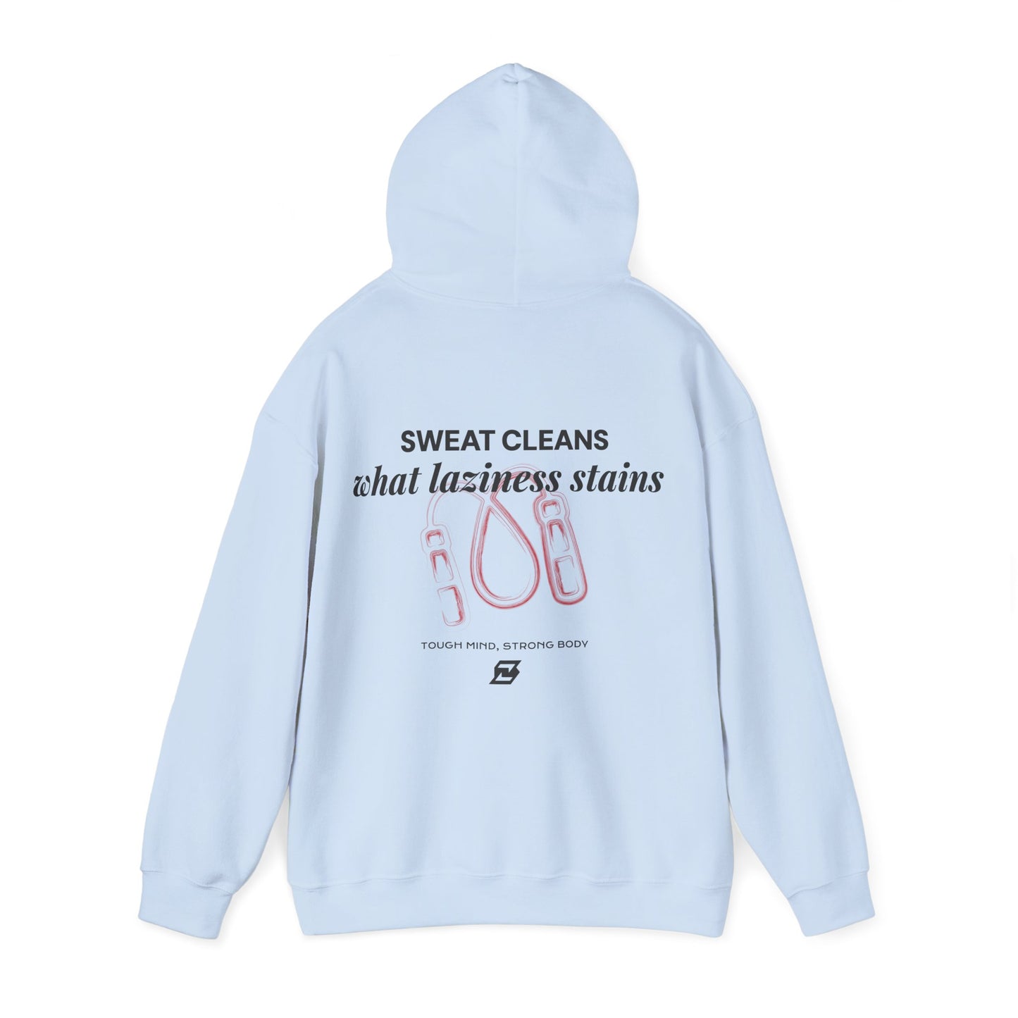 Hoodie unisex Design « Sweat cleans what laziness stains »