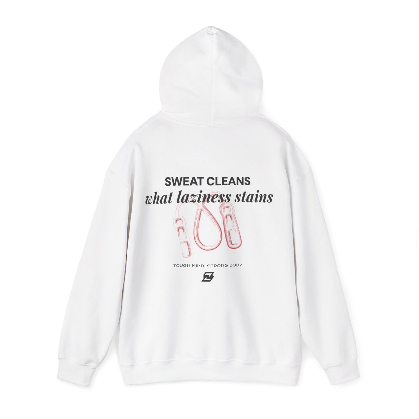 Hoodie unisex Design « Sweat cleans what laziness stains »