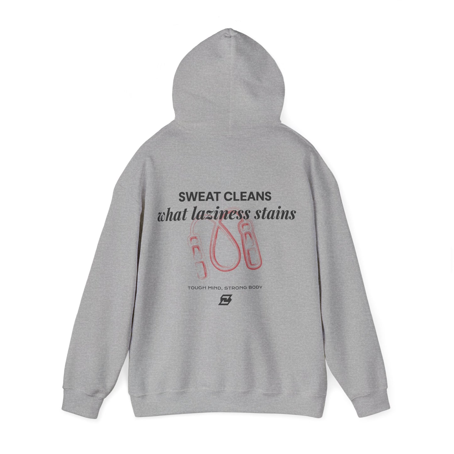 Hoodie unisex Design « Sweat cleans what laziness stains »