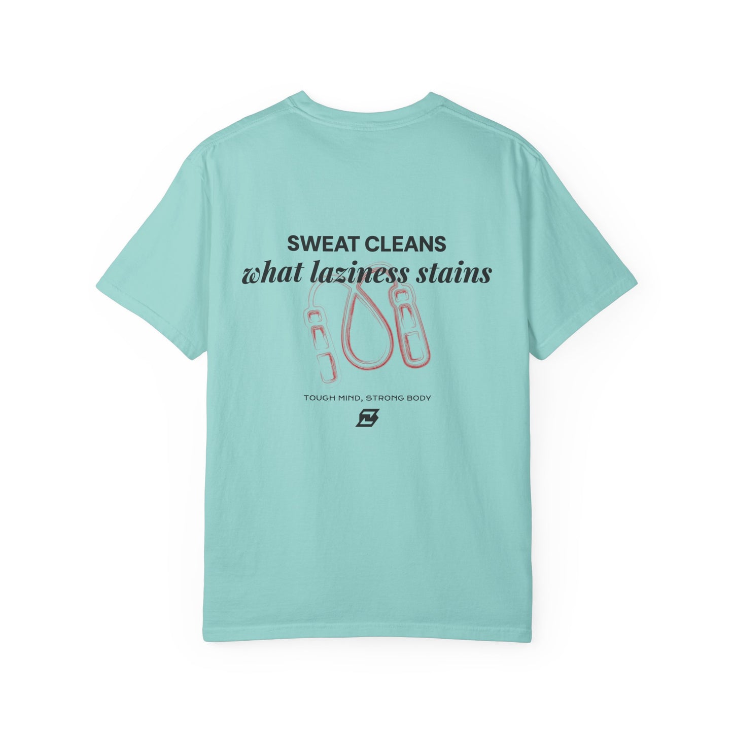 T-shirt unisex Design « Sweat cleans what laziness stains »