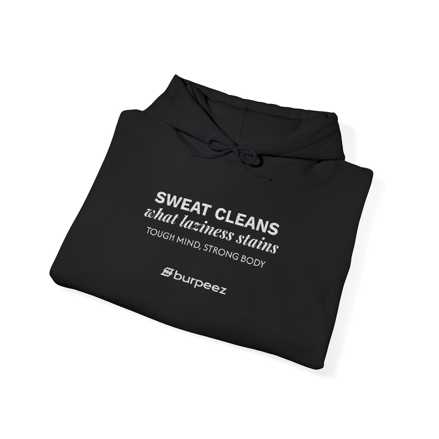 Hoodie unisex brodé « Sweat cleans what laziness stains »