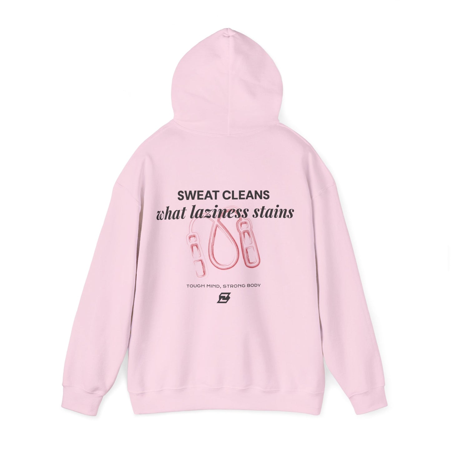 Hoodie unisex Design « Sweat cleans what laziness stains »