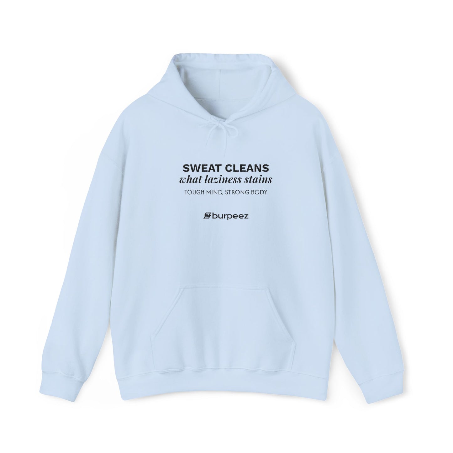 Hoodie unisex brodé « Sweat cleans what laziness stains »