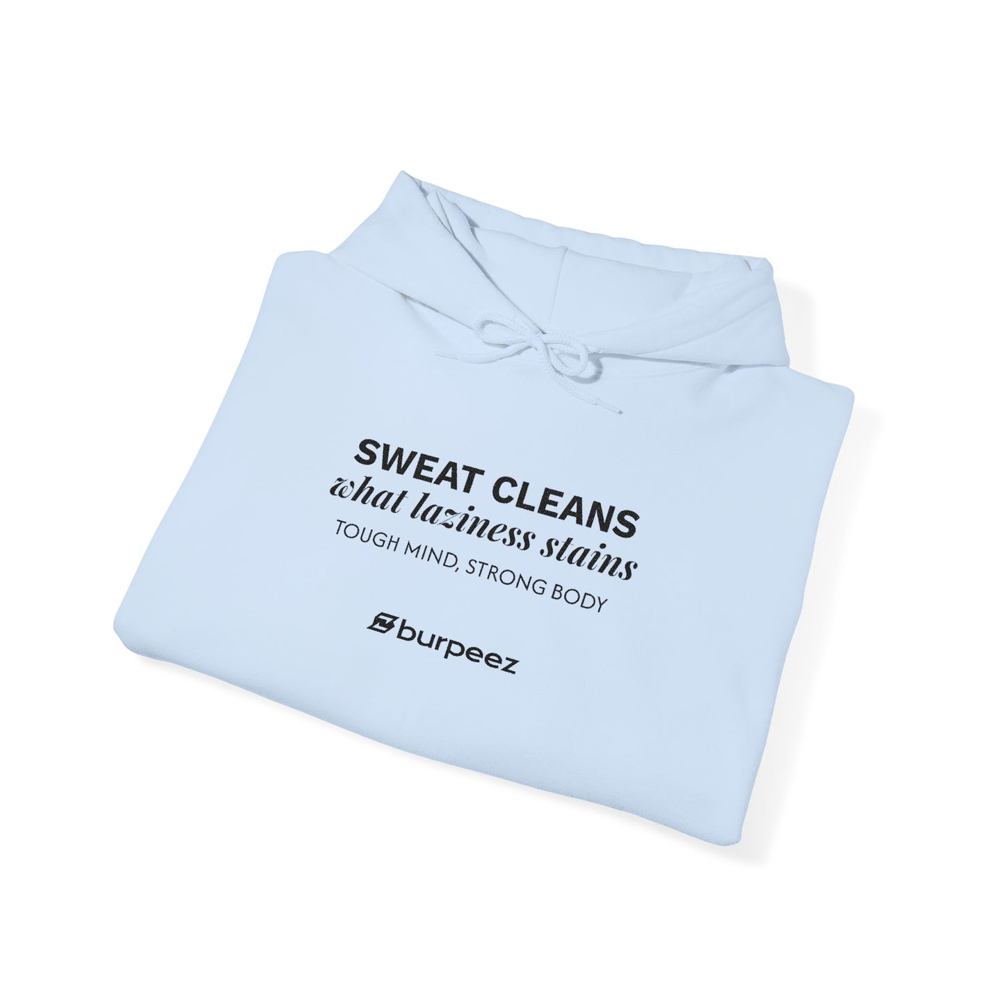 Hoodie unisex brodé « Sweat cleans what laziness stains »