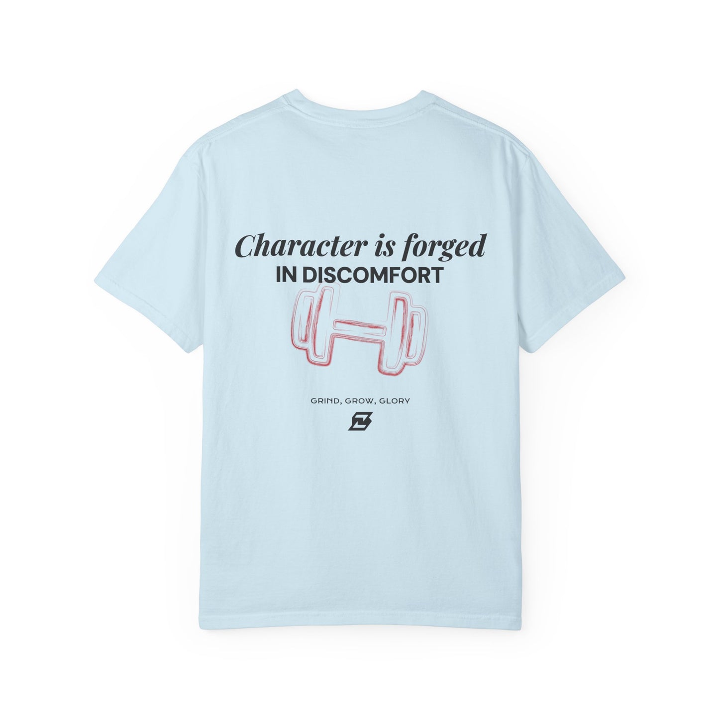 T-shirt unisex Design « Character is forged in discomfort »